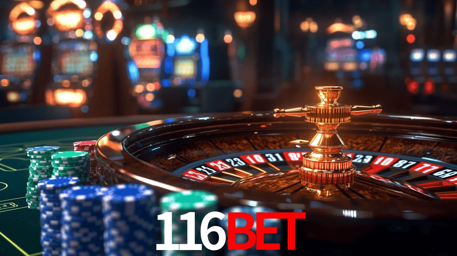 116BET: Jogos de Caça-Níqueis-Altas Recompensas, Roleta-Velocidade, Blackjack-Desafios Máximos